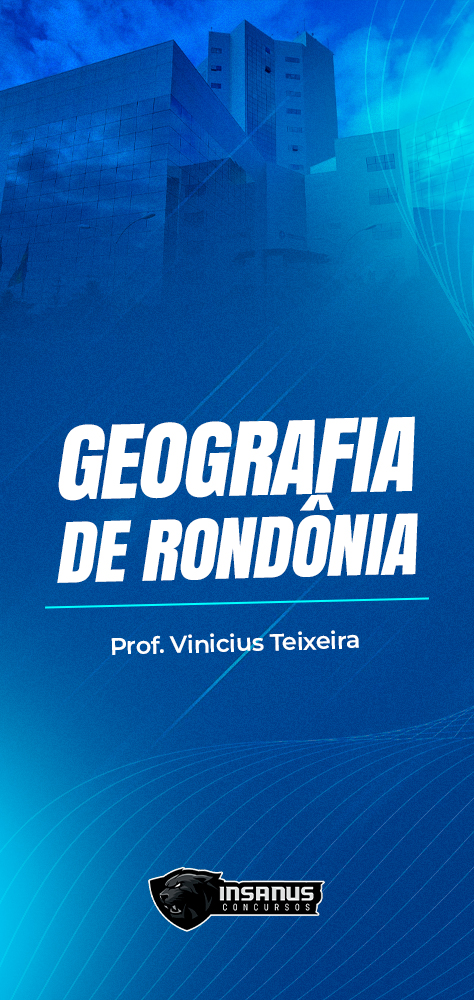 MÓDULO GEOGRAFIA DE RO - TURMA ALE RO