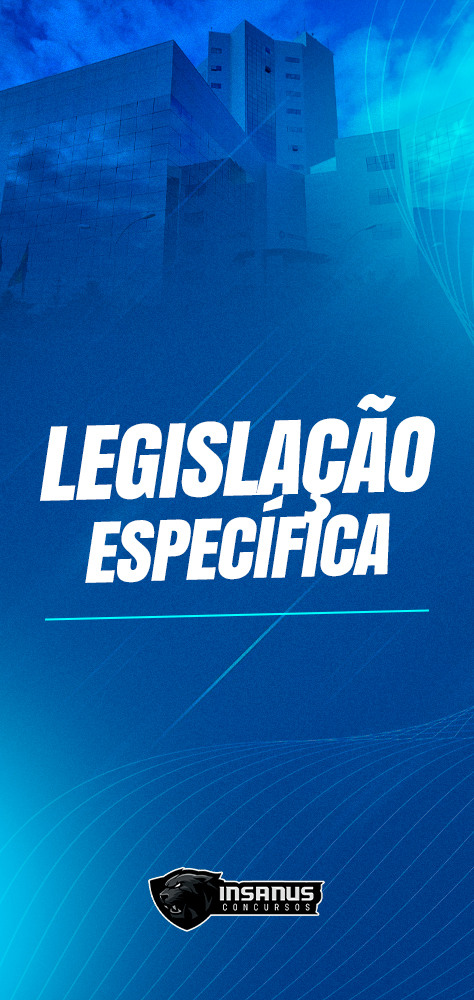 MÓDULO LEGISLAÇÃO ESPECÍFICA - TURMA ALE RO